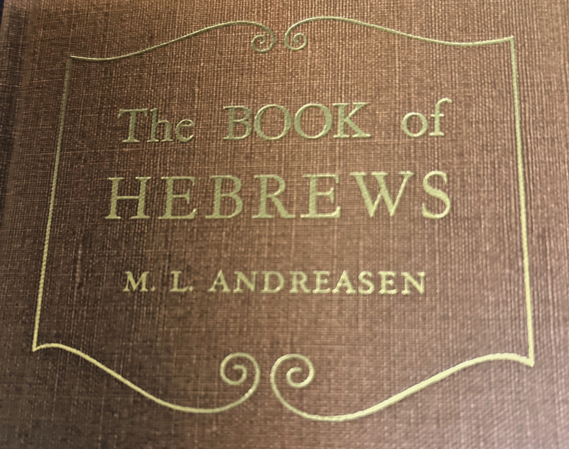 3 M L Andreasen: Book of Hebrews, Sanctuary Service & Isaiah-Gospel Prophet