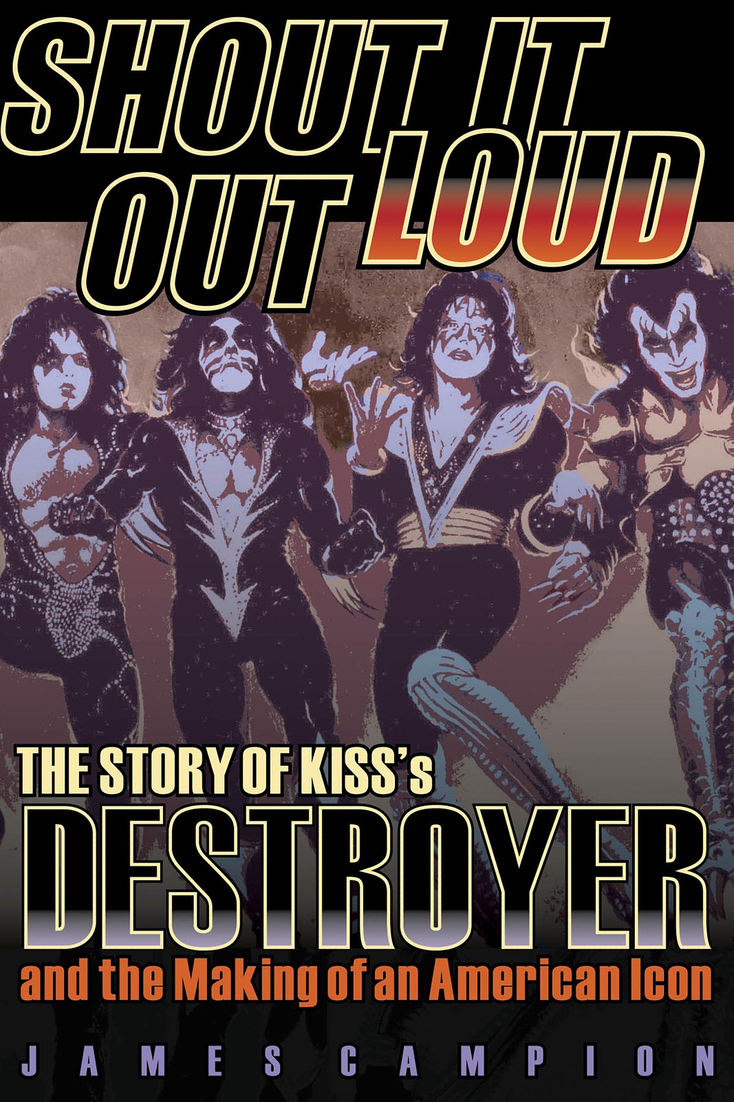 Shout It Out Loud Making Destroyer Album Kiss Rock Band Music History Book