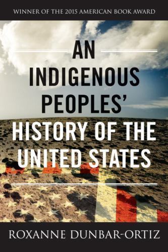 An Indigenous Peoples‘ History of the United States (REVISIONING HISTORY) Dunba