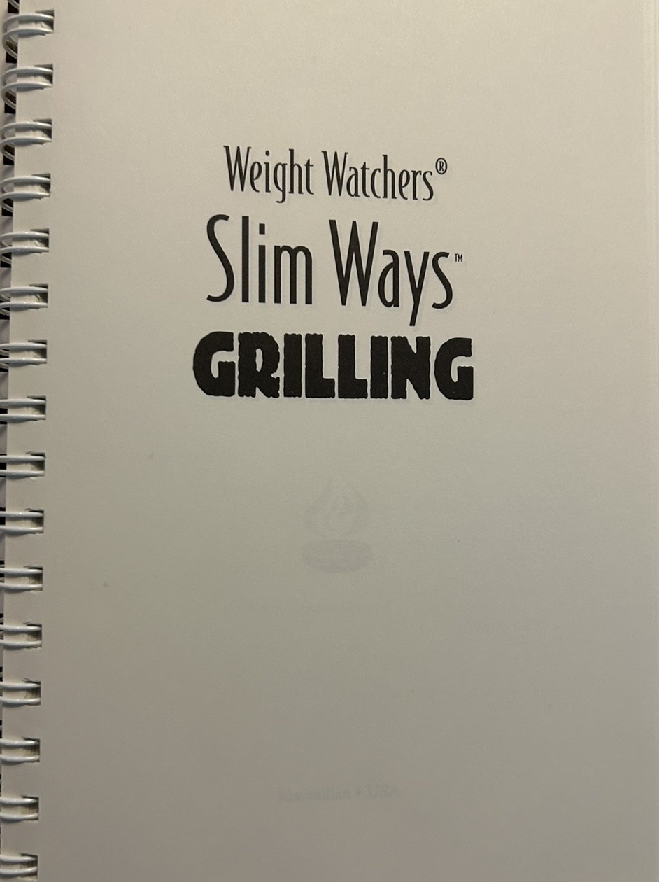 Weight Watchers Slim Ways to Grilling Spiral-Bound Hardcover 175 Pages VGC 1996