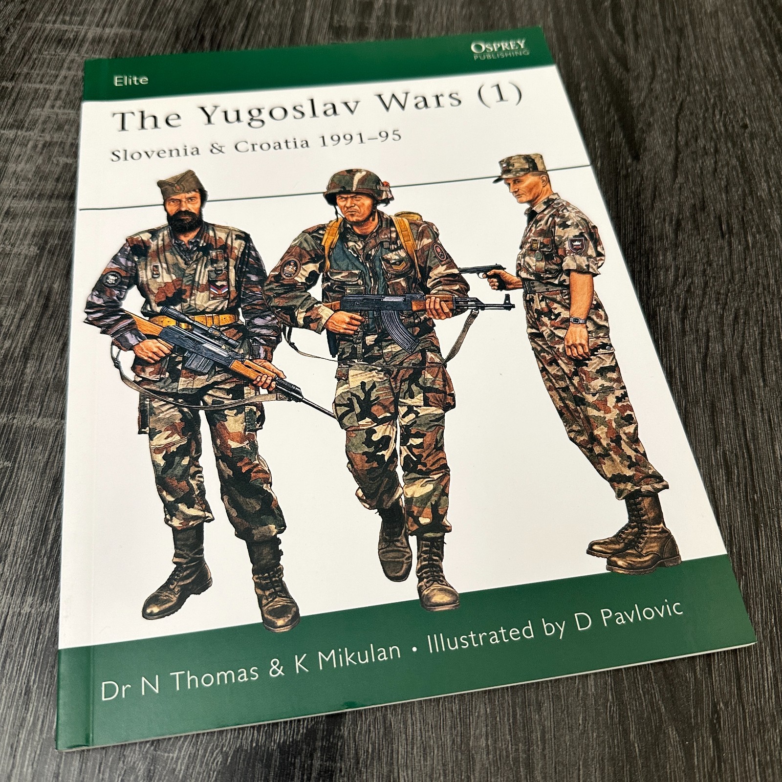 The Yugoslav Wars (1) Slovenia & Croatia 1991-95 Elite 138 Osprey