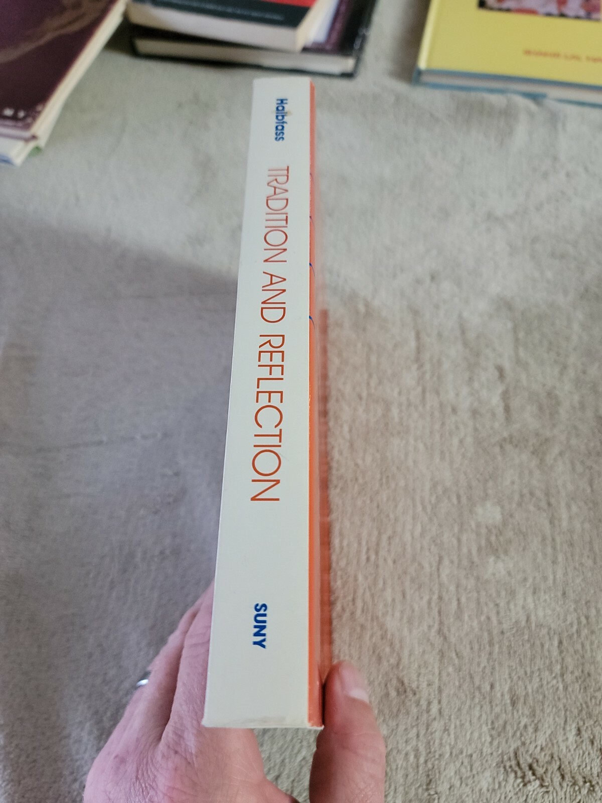 Tradition and Reflection Explorations in Indian Thought Halbfass Wilhelm 1991