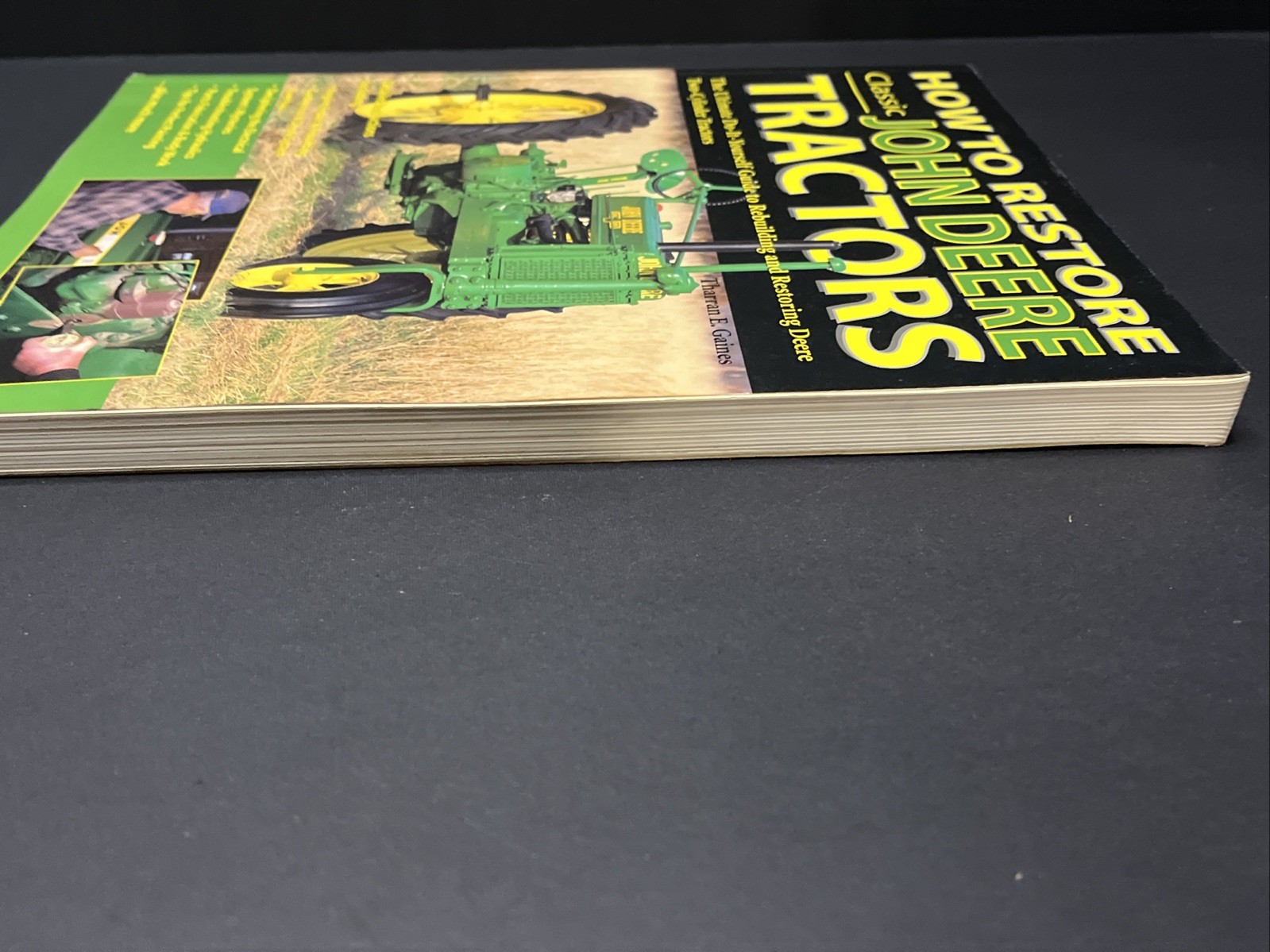 How to Restore Classic John Deere Tractors by Tharran Gaines (2003) illustrated