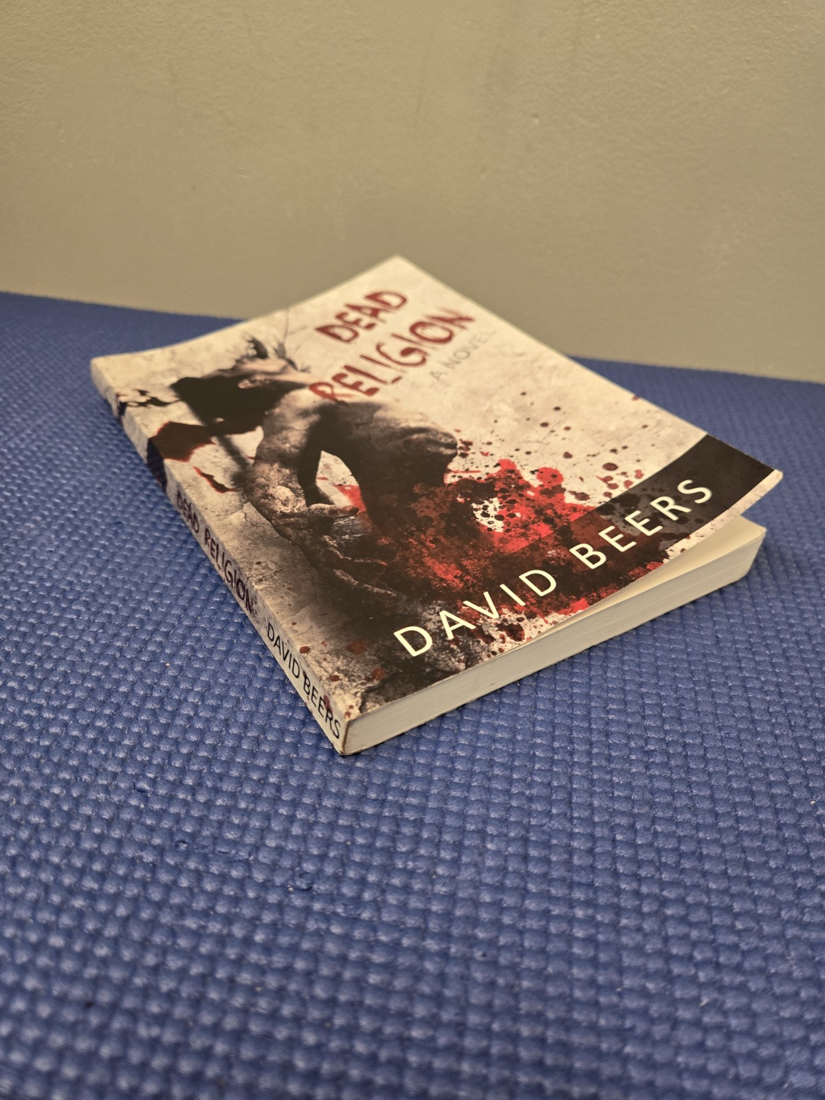 Dead Religion: A Novel by David Beers, a thriller/horror Paperback Book