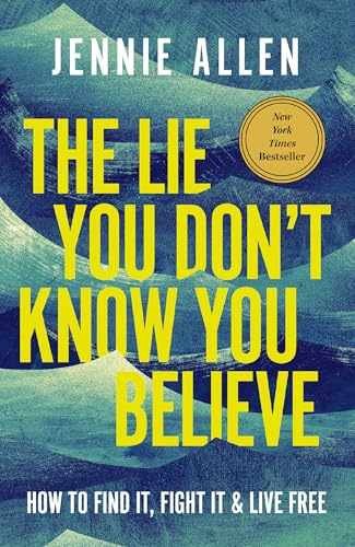 The Lie You Don’t Know You Believe: – Hardcover, by Allen Jennie – Very Good u