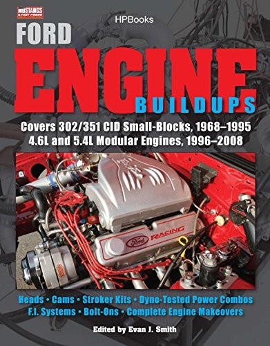 FORD ENGINE BUILDUPS HP1531: COVERS 302/351 CID By Evan J. Smith & Muscle Mint