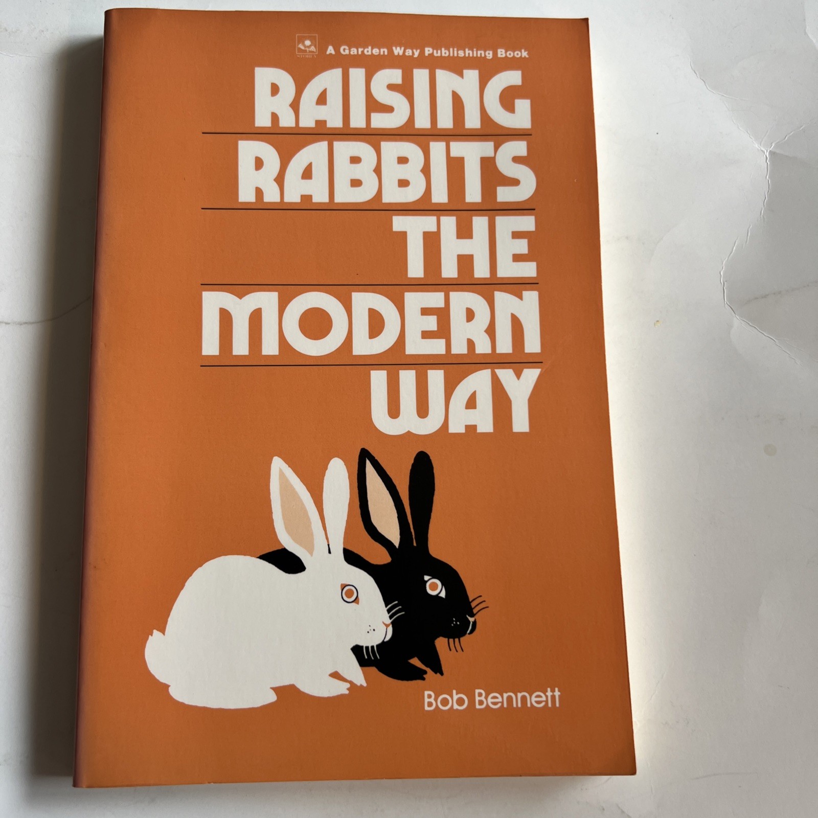 Raising Rabbits The Modern Way Animals Paperback Book by Bob Bennett