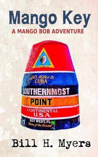 Mango Key: A Mango Bob Adventure – Paperback, by Myers Bill H – Acceptable