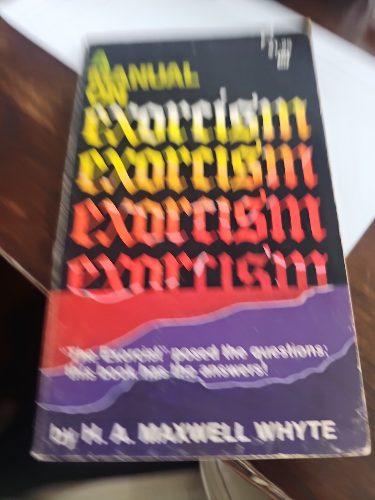 A Manual on Exorcism H. A. Maxwell Whyte 1973 Whitaker House Vintage Paperback