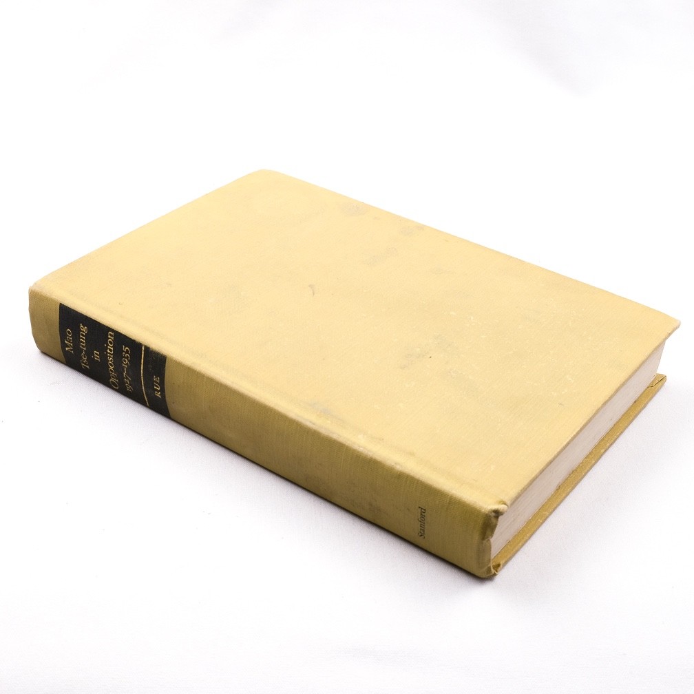 Mao Tse-tung in Opposition, 1927 – 1935 by John E. Rue, 1966 HC