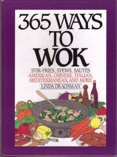 365 Ways to Wok – Loose Leaf By Drachman, Linda – GOOD