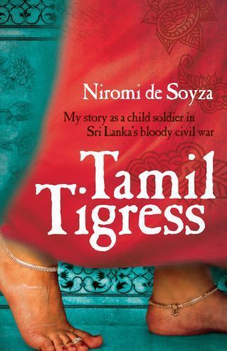 Tamil Tigress: My Story As a Child Soldier in Sri Lanka’s Bloody Civil War