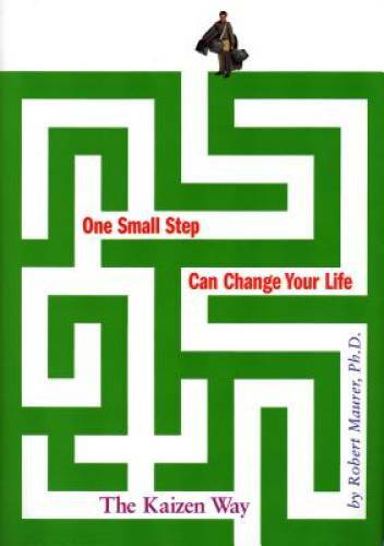 One Small Step Can Change Your Life: The Kaizen Way – Hardcover – GOOD