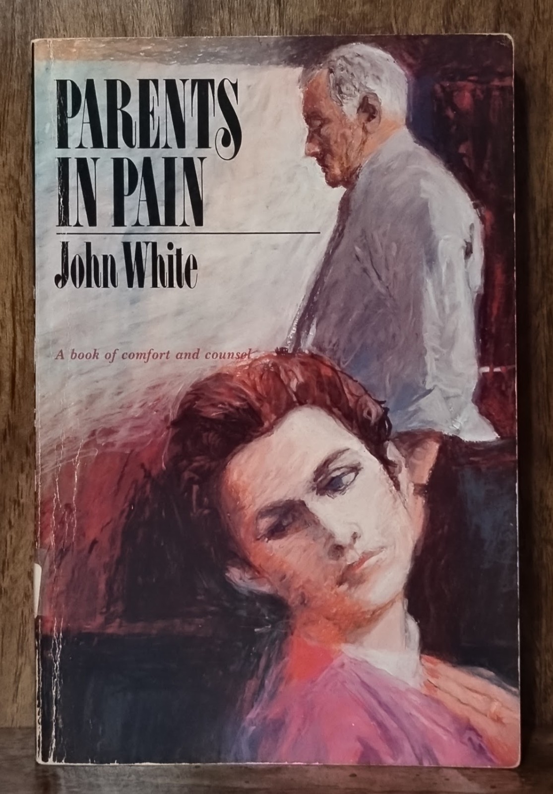 Parents in Pain John White Comfort Counsel Vintage 1979 InterVarsity Press PB