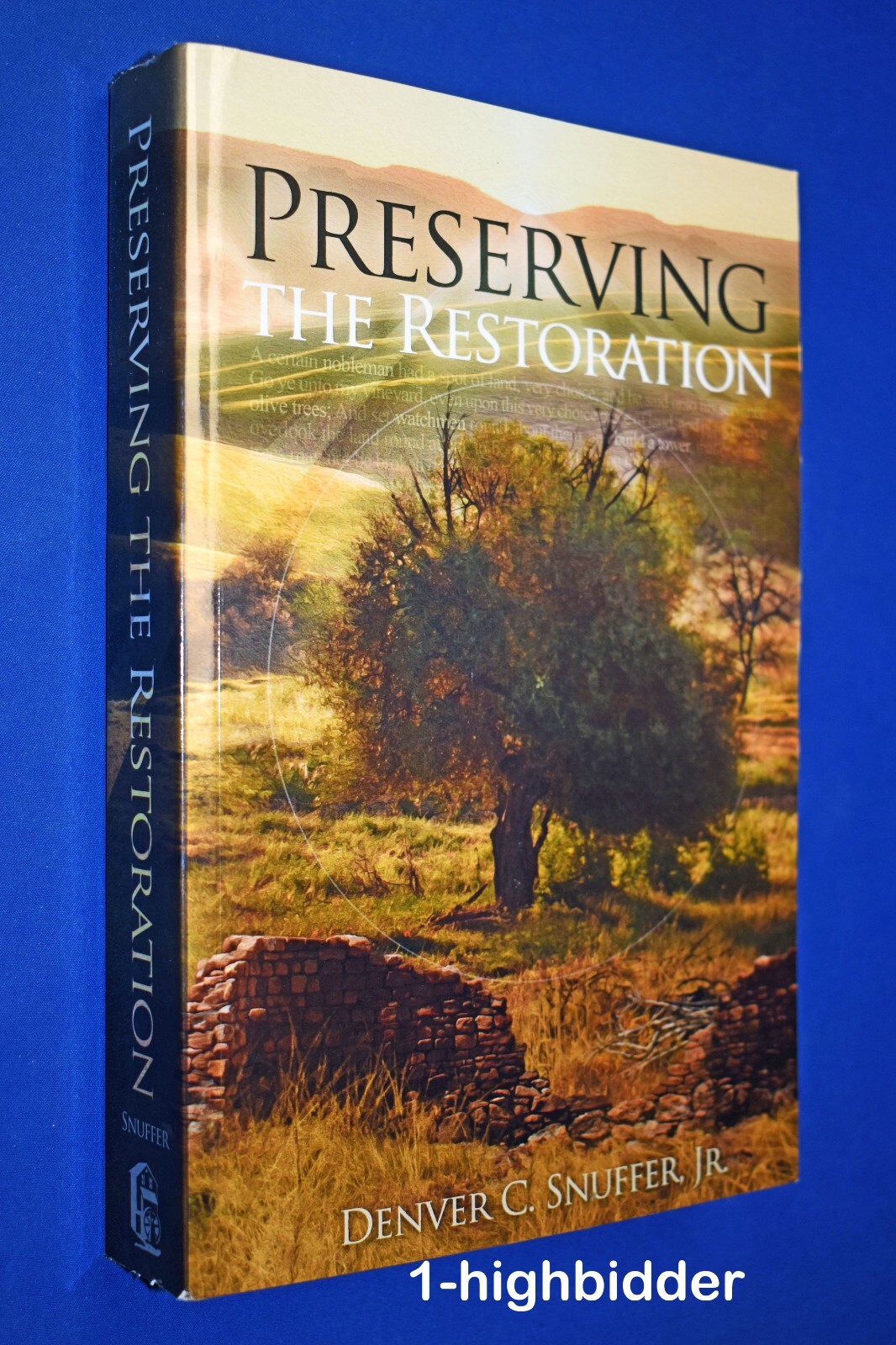 Preserving the Restoration by Denver C Snuffer Jr ‚For Joseph Smith Mormons‘