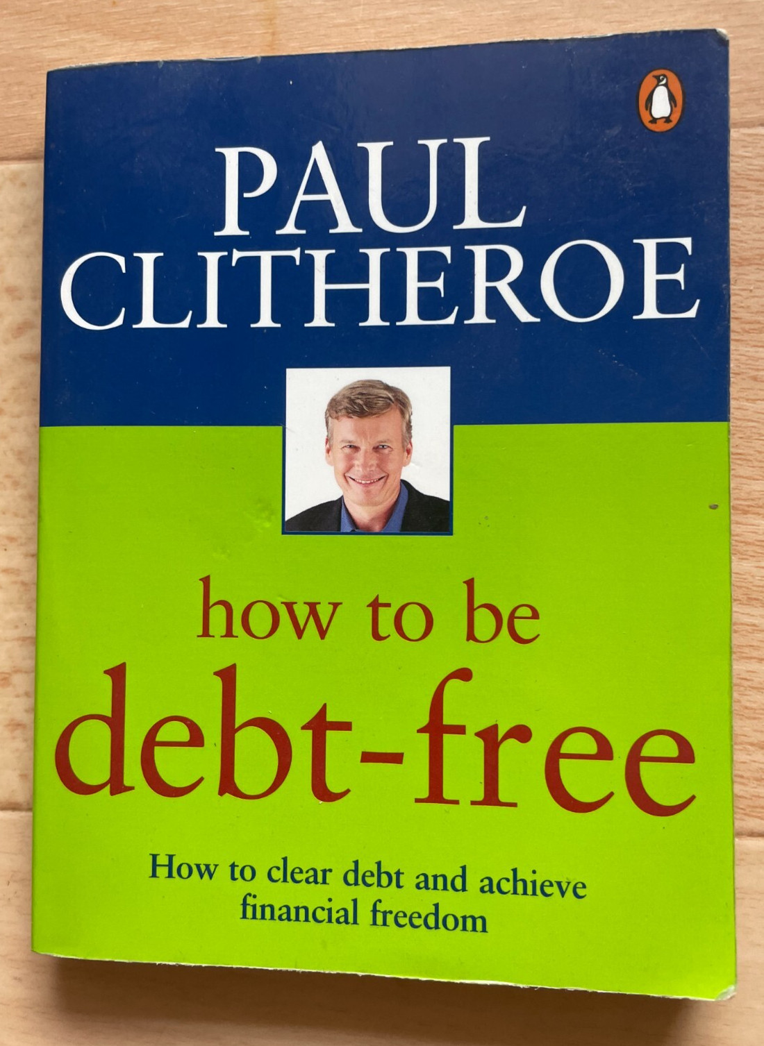 PAUL CLITHEROE. HOW TO BE DEBT – FREE. PAPERBACK. 10.5 BY 14CM. 2002