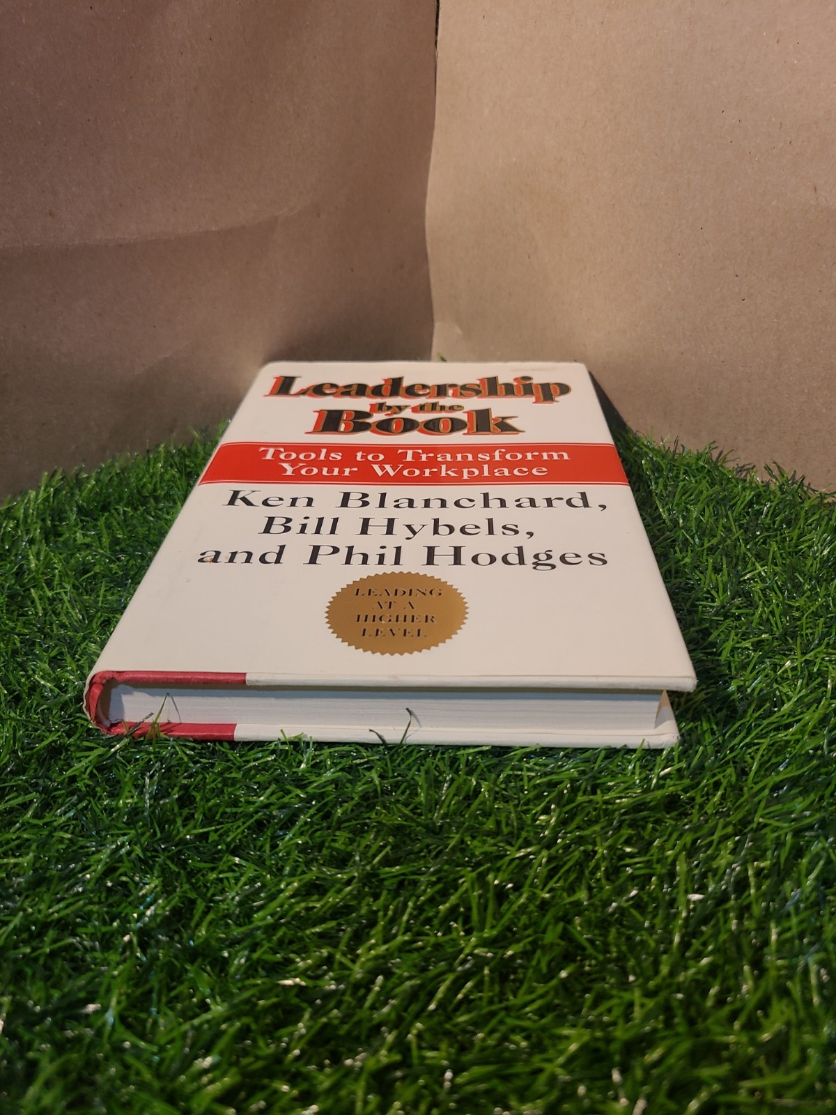 Leadership by the Book : Tools to Transform Your Workplace – Hardcover – GOOD