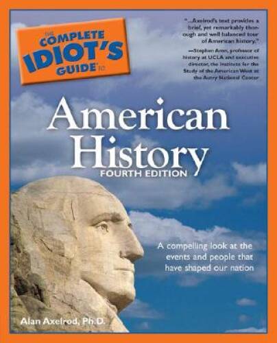 The Complete Idiots Guide to American History, 4E – Paperback – GOOD