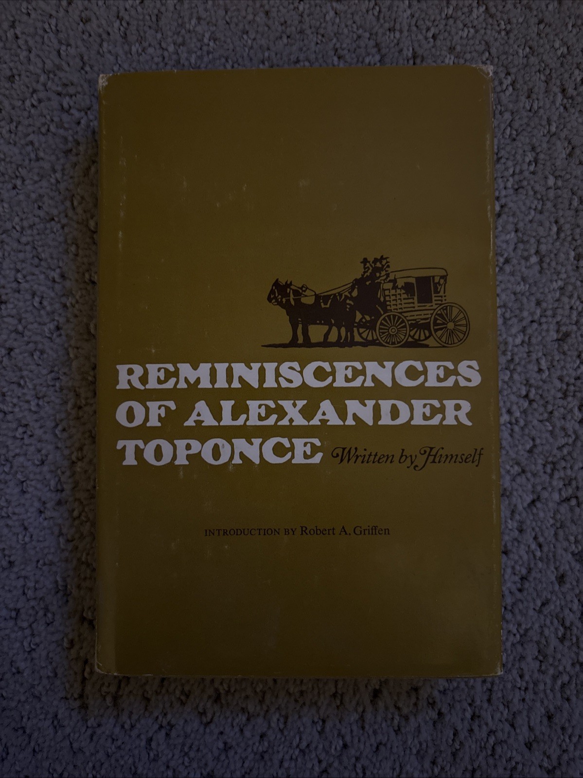 Reminiscences of Alexander Toponce, Written by Himself