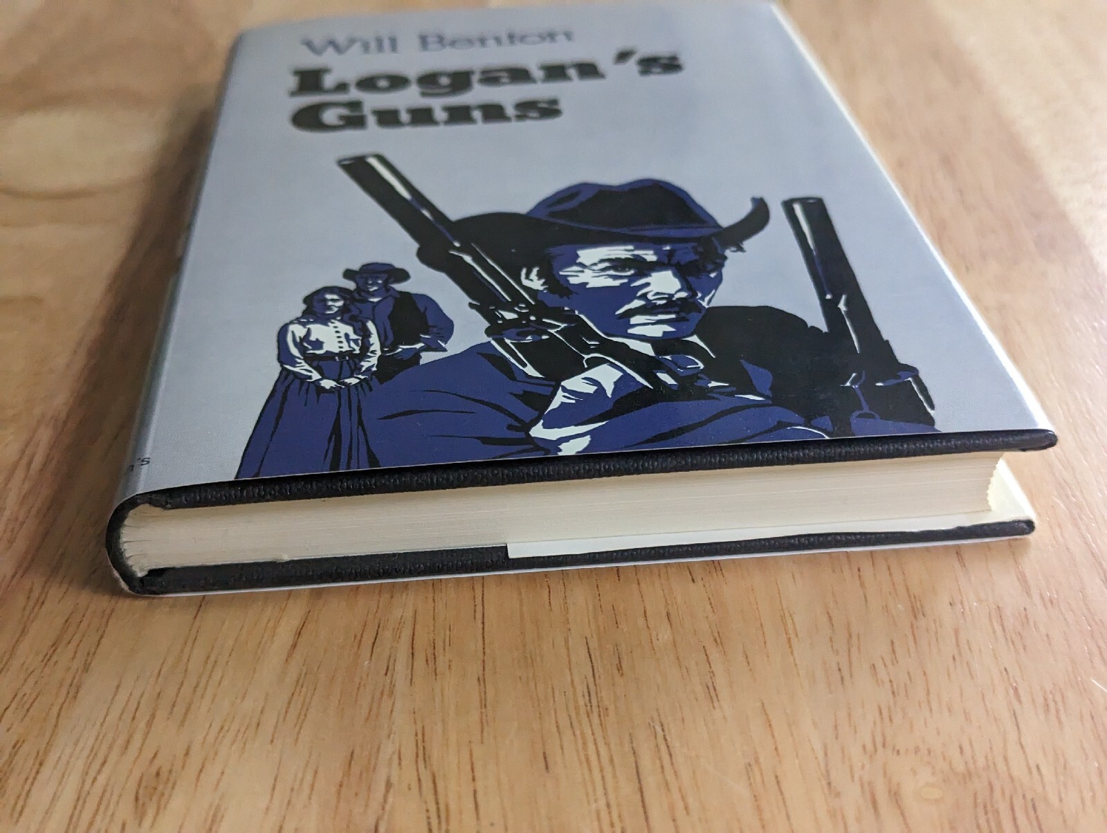Logan’s Guns By Will Benton Hardback with Dust Jacket 1978 VG+