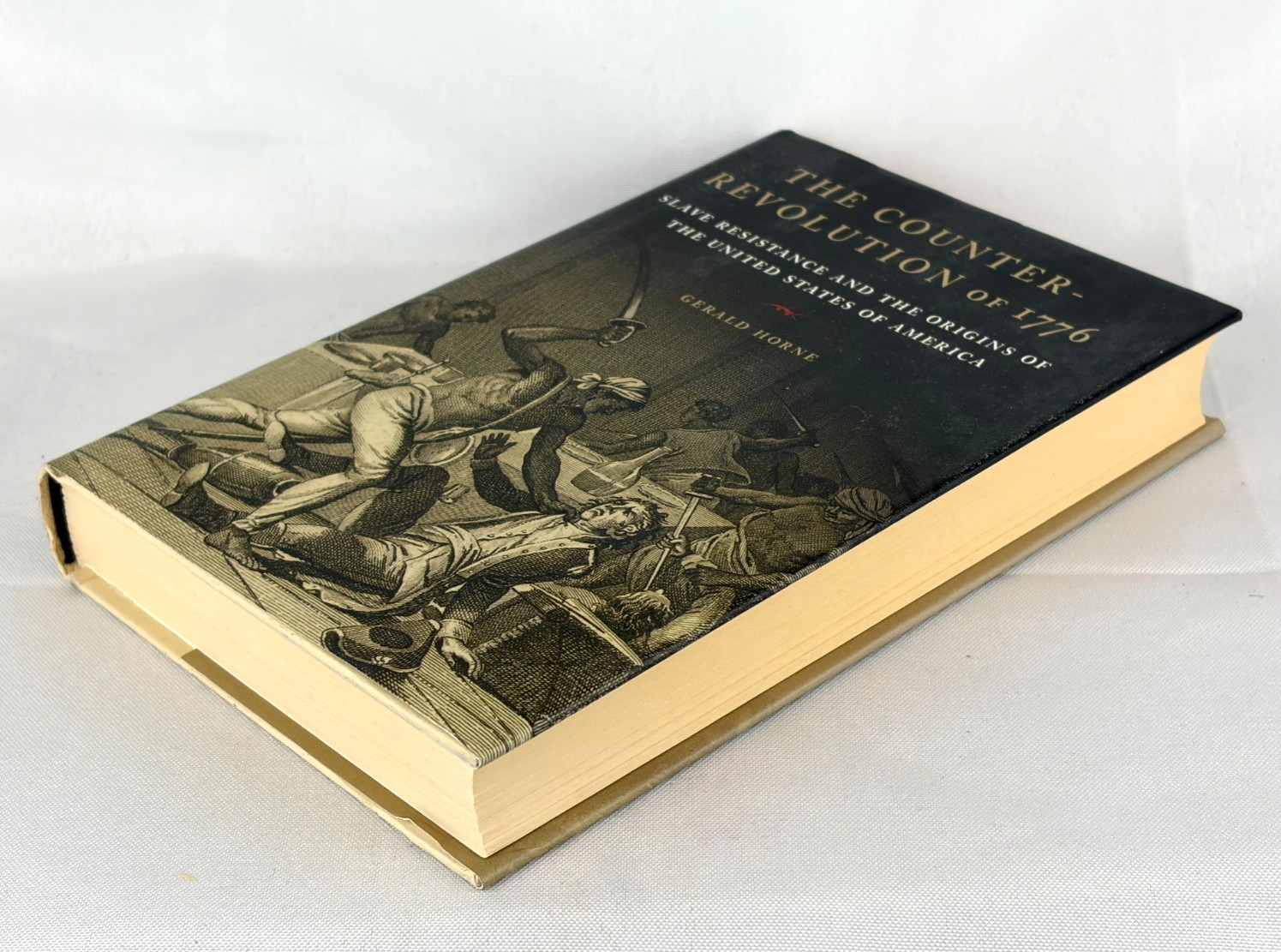Rare – The Counter-Revolution of 1776 by Gerald Horne Hardcover *New*