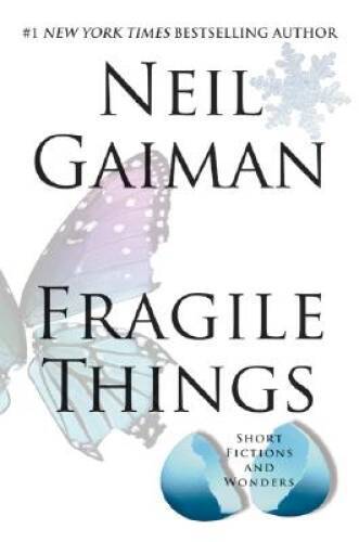 Fragile Things: Short Fictions and Wonders – Hardcover By Gaiman, Neil – GOOD