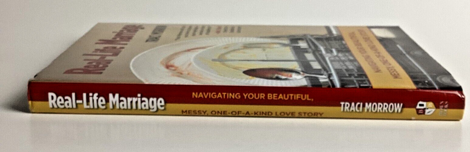 Real-life Marriage by Traci Morrow, Hardcover 2022