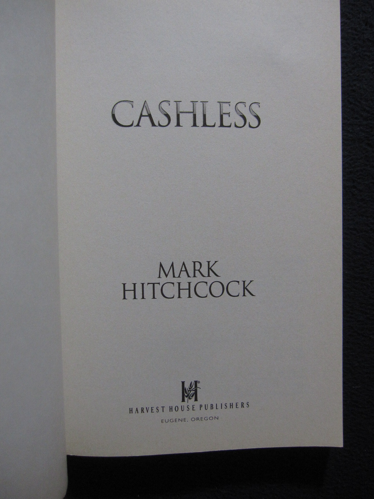 Cashless: Bible Prophecy, Economic Chaos, and the Future Financial Order Hitch..