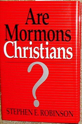 Are Mormons Christians – Hardcover By Robinson, Stephen E. – GOOD
