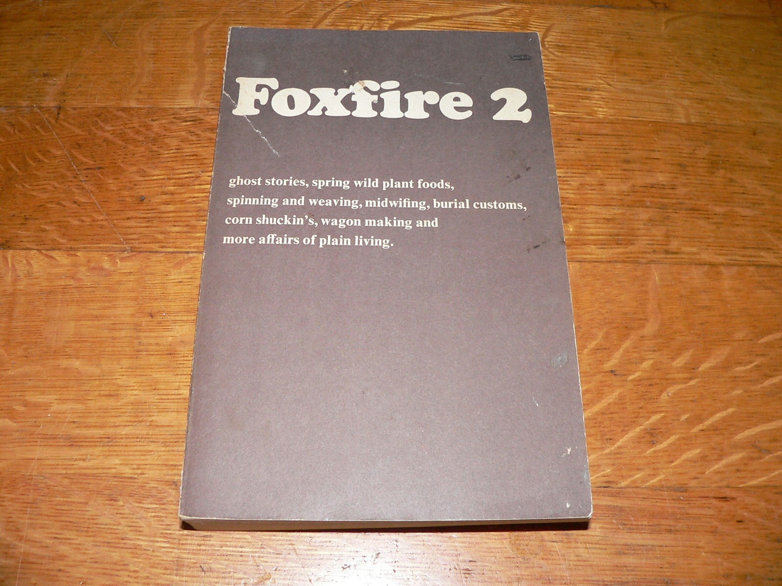 Vintage 1973 „Foxfire 2“ Plain Living Paperback Book edited by Eliot Wigginton