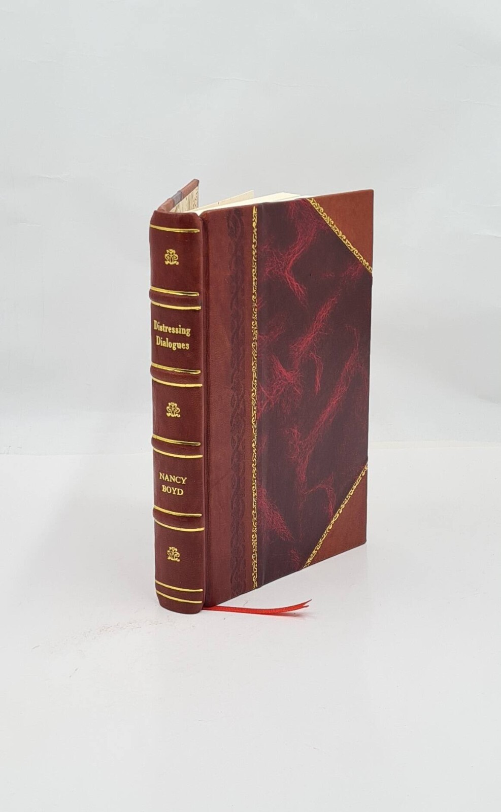 Distressing dialougues / by Nancy Boyd ; with a preface by Edna [Leather Bound]