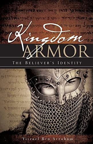 KINGDOM ARMOR, Rabbi Yisrael Ben Avraham
