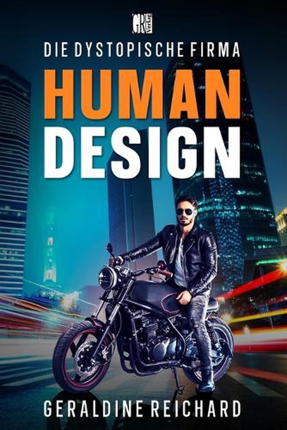 Human Design: Die dystopische Firma by Geraldine Reichard (German) Paperback Boo
