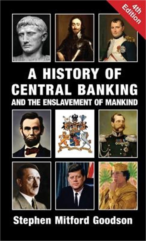 A History of Central Banking and the Enslavement of Mankind (Hardback or Cased B