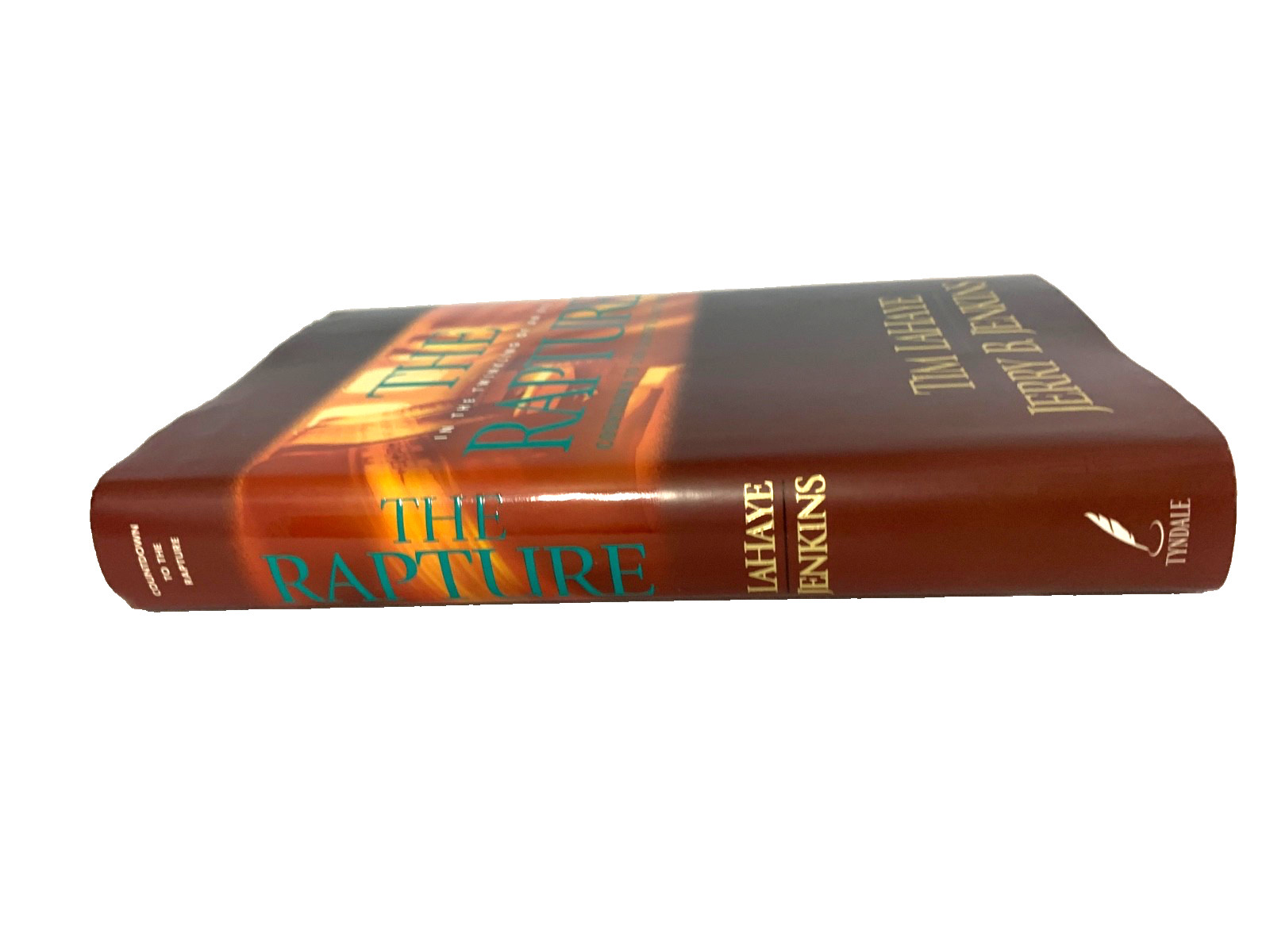The Rapture: In the Twinkling of an Eye Countdown to the Earth’s Last Days HC