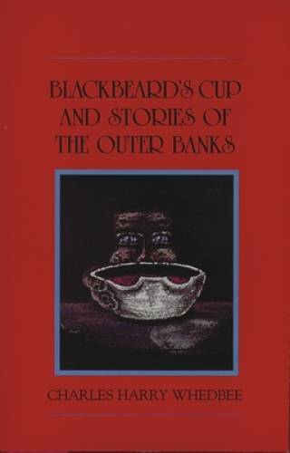 Blackbeard’s Cup and Other Stories of the Outer Banks – Hardcover – GOOD