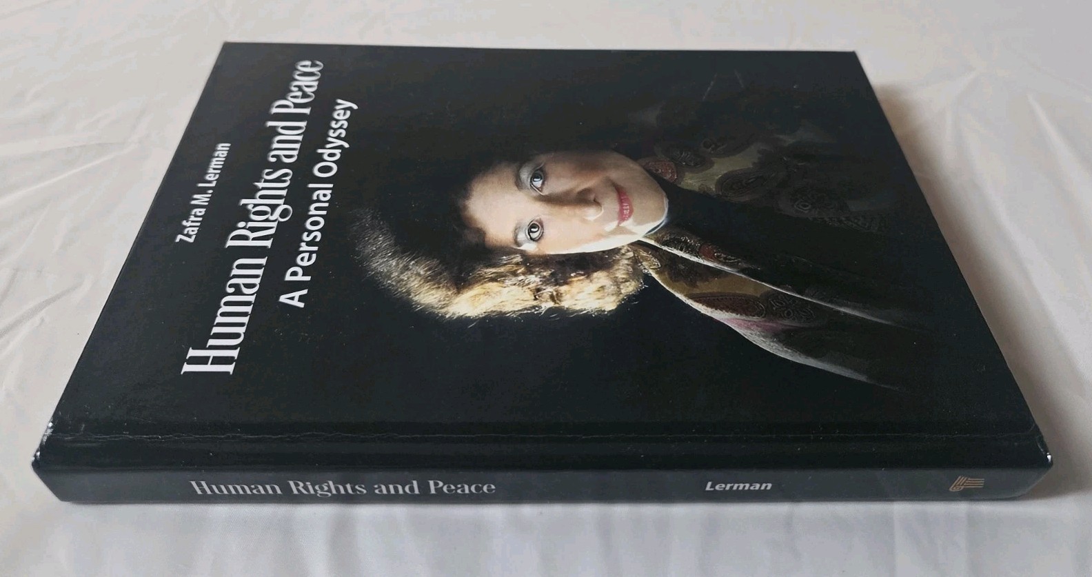 Human Rights and Peace: A Personal Odyssey by Zafra Lerman Hardover
