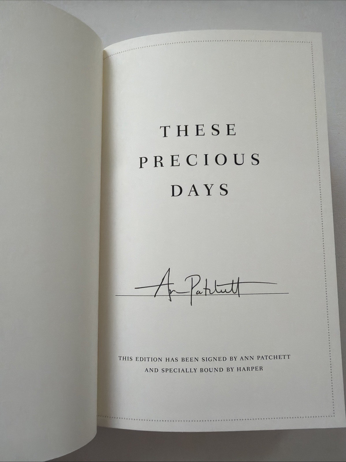 ✨✍🏻 SIGNED: THESE PRECIOUS DAYS by Ann Patchett First Edition, 2021 HC DJ