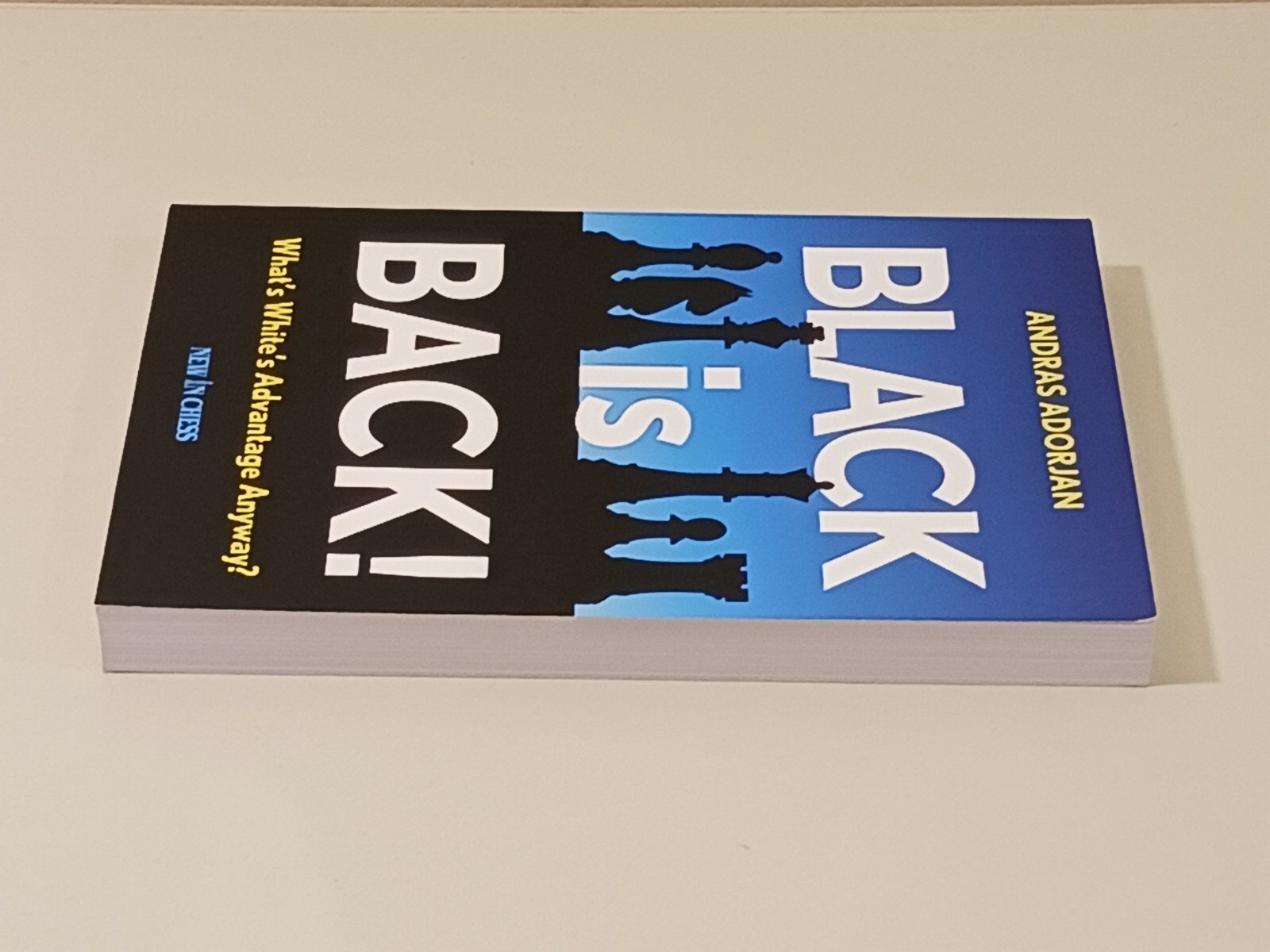 Black is Back Whats Whites Advantage Anyway Paperback Rare Andras Adirjan