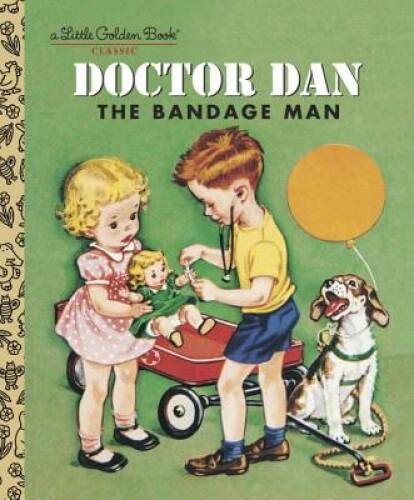 Doctor Dan the Bandage Man (Little Golden Book) – Hardcover – GOOD