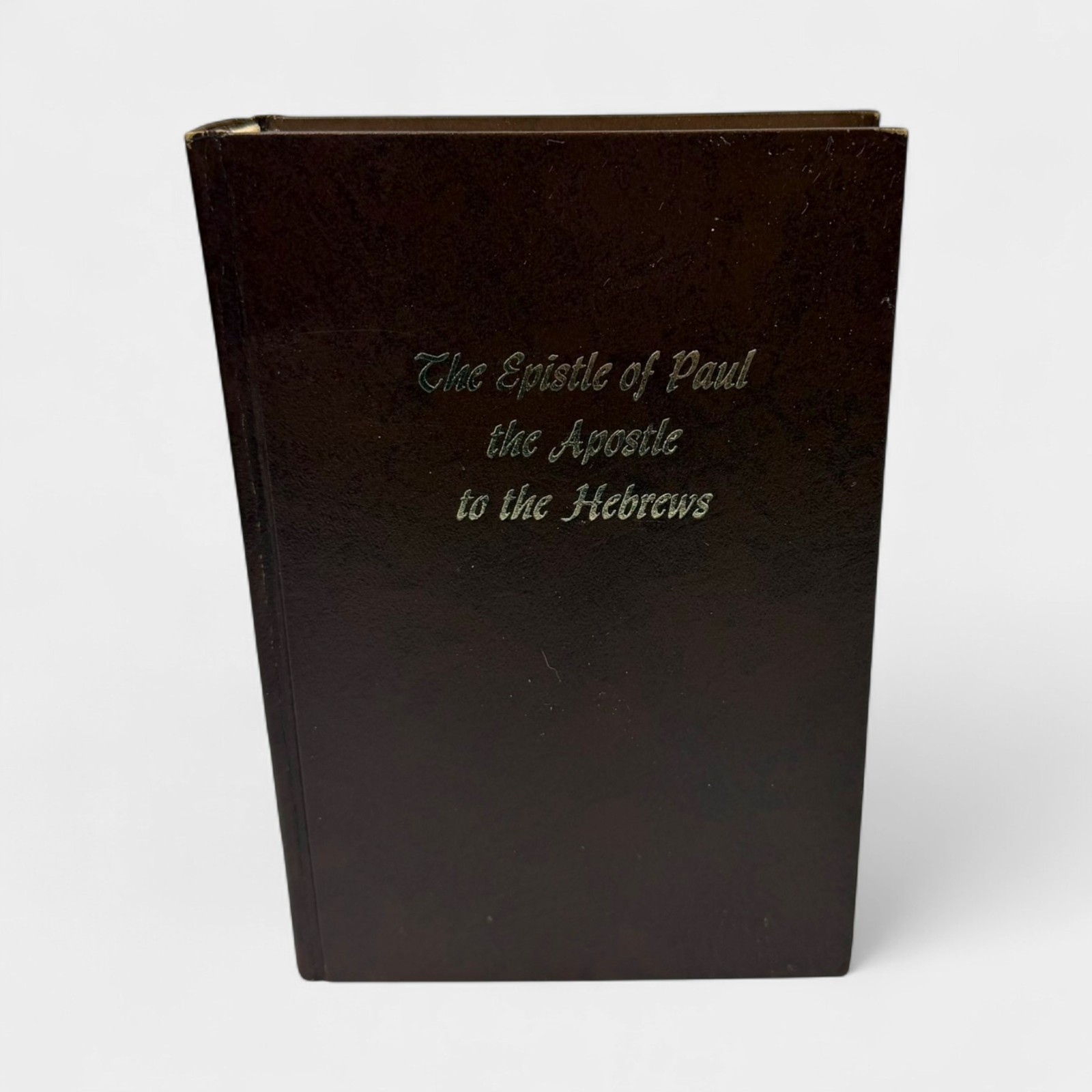 The Epistle of Paul the Apostle to the Hebrews by Oliver B. Greene 1965 HC