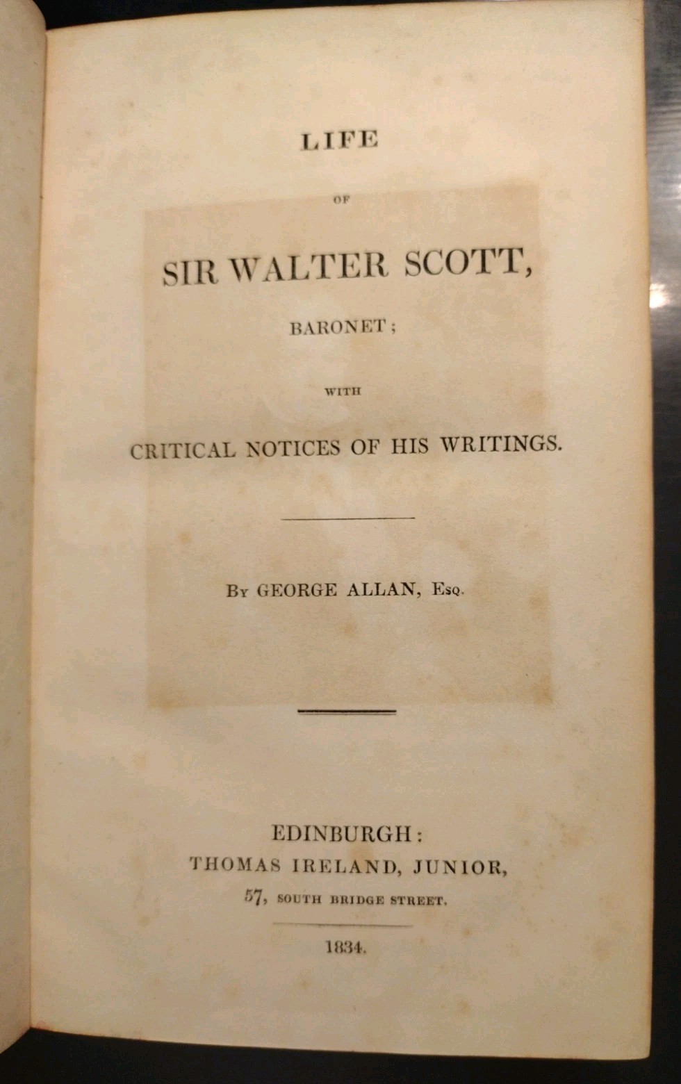 Life of Sir Walter Scott. George Allan. 1834. Edinburgh, Thomas Ireland. 1st