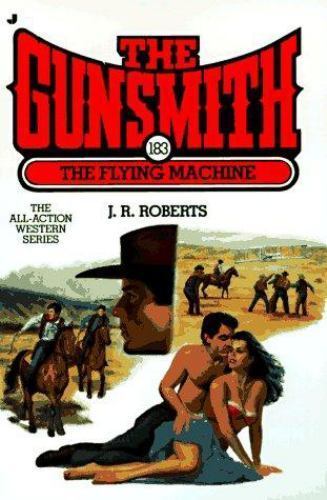 The Gunsmith 183: The Flying Machine; Gun- paperback, 9780515120325, J R Roberts