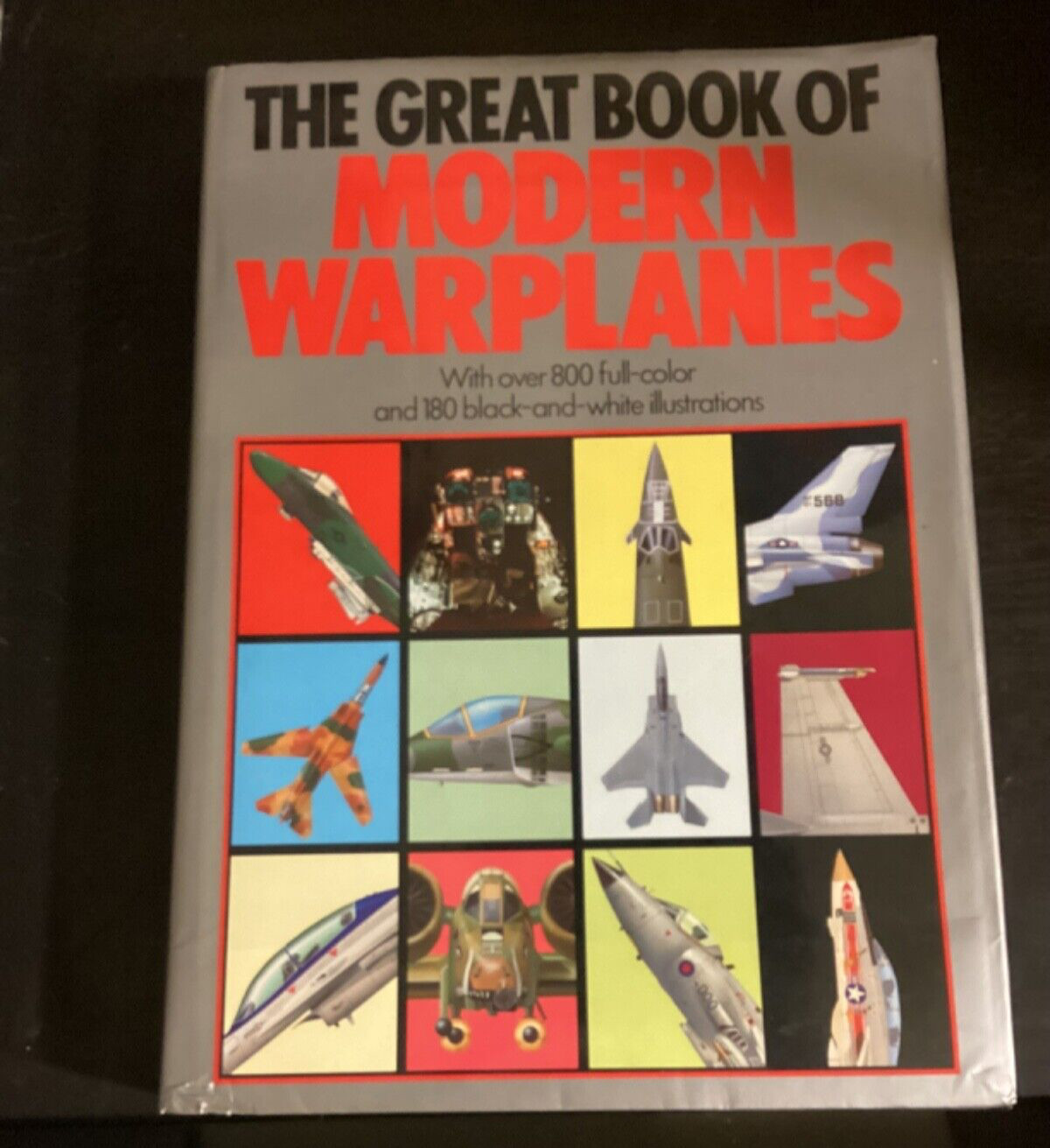The Great Book Of Modern Warplanes Hardcover Book 1987 648 pages