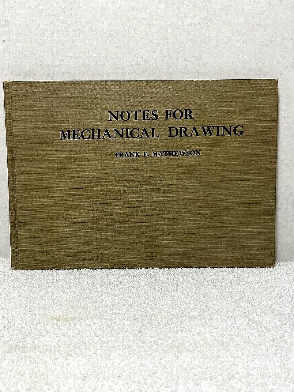 1904 NOTES FOR MECHANICAL DRAWING Mathewson Drafting Industrial Engineering BOOK