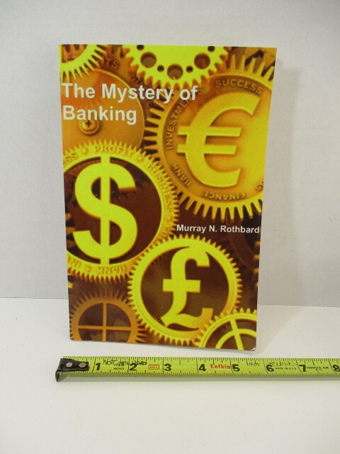 The MYSTERY of BANKING Book by Murray Rothbard, 168 Pages, 2017, Paperback, EC