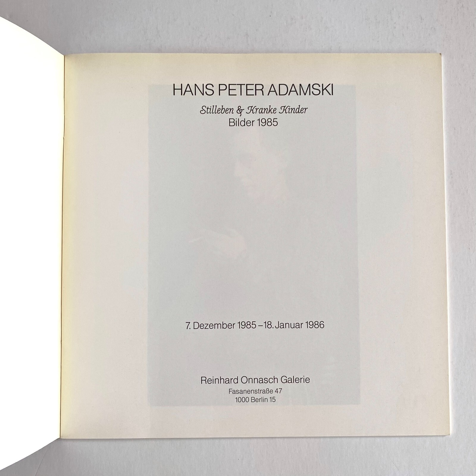 Hans Peter Adamski: Still Life + Sick Children, 1985, Artist Exhibition Catalog