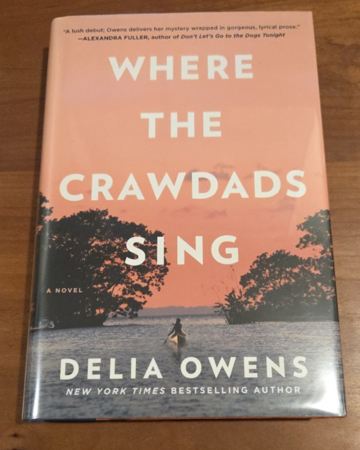 Where the Crawdads Sing – Delia Owens 1st edition/1st printing HC