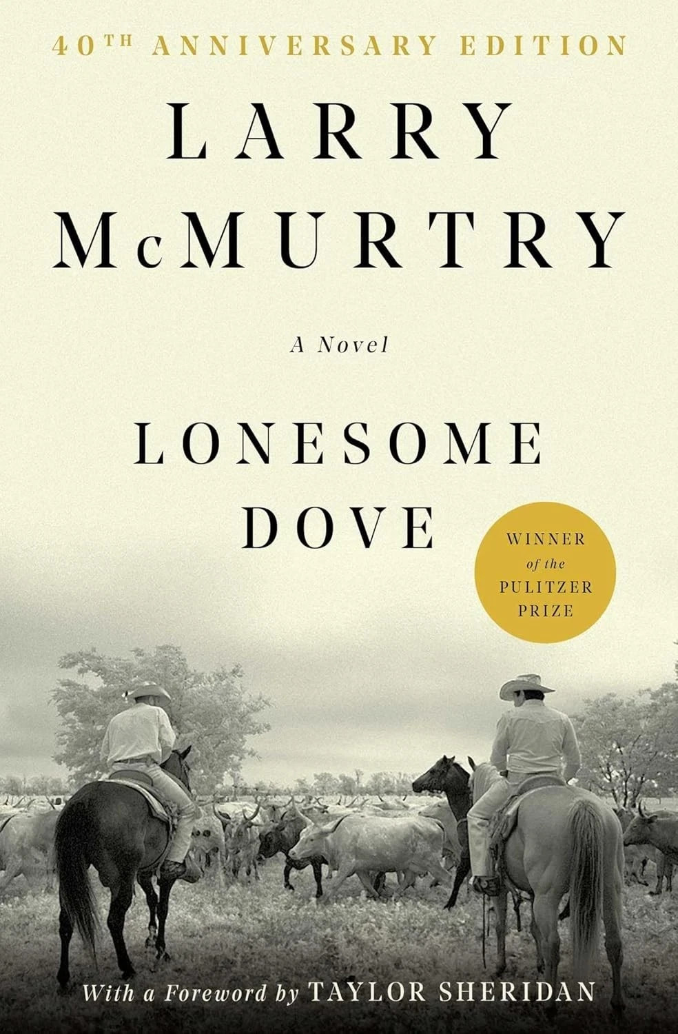 Lonesome Dove: a Novel by Larry McMurtry