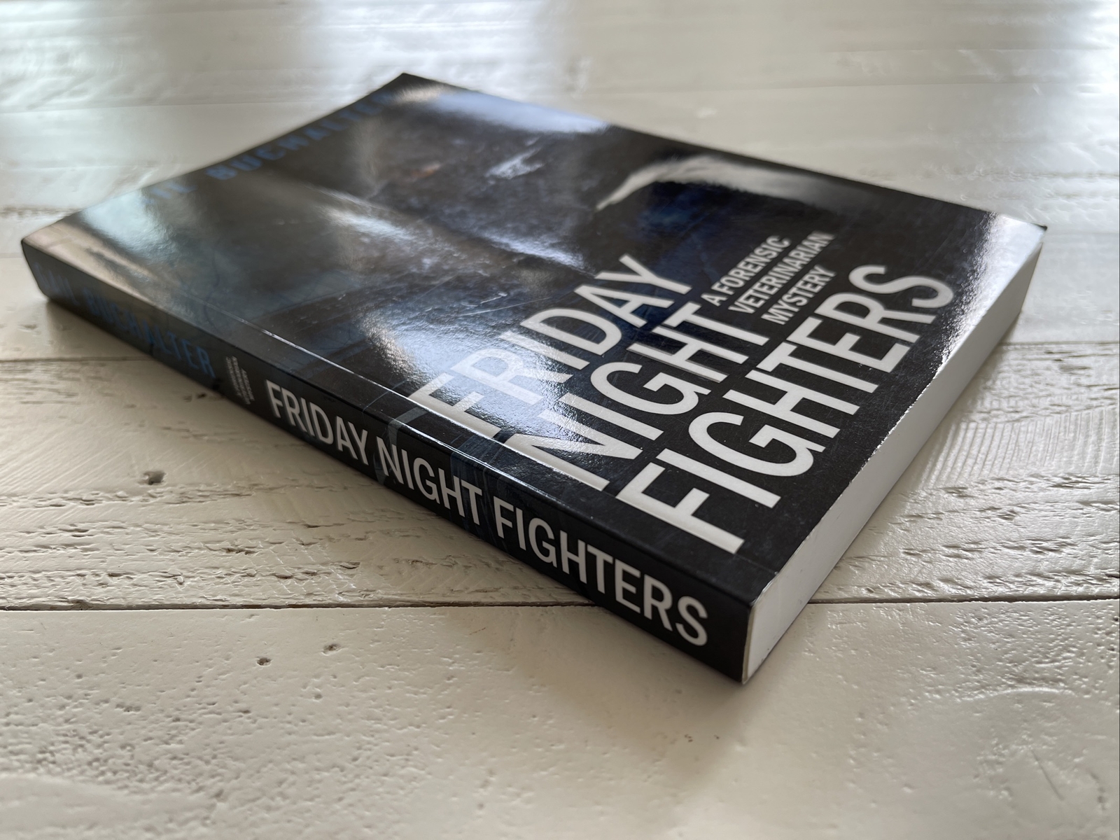 Friday Night Fighters : A Forensic Veterinarian Mystery By Gail Buchalter SIGNED
